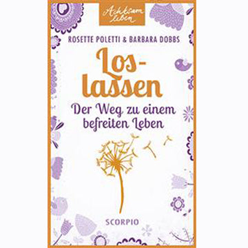 Achtsam leben - Loslassen