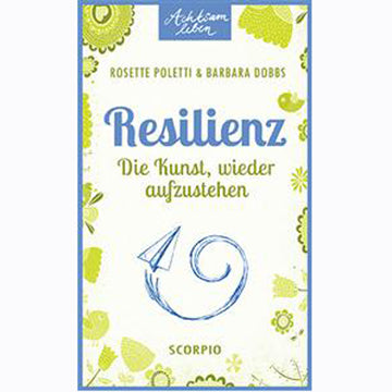 Achtsam leben - Resilienz