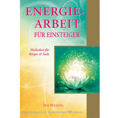 Energiearbeit für Einsteiger