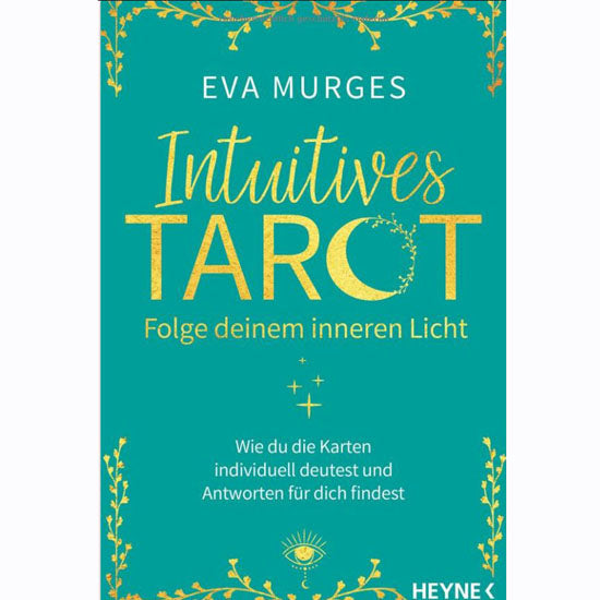 Intuitives Tarot - Folge deinem inneren Licht