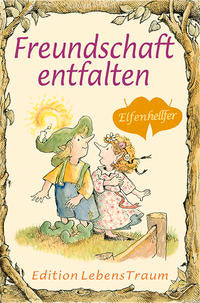 Elfenhellfer - Freundschaft entfalten