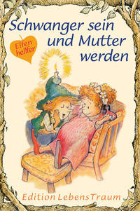 Elfenhellfer - Schwanger sein und Mutter werden