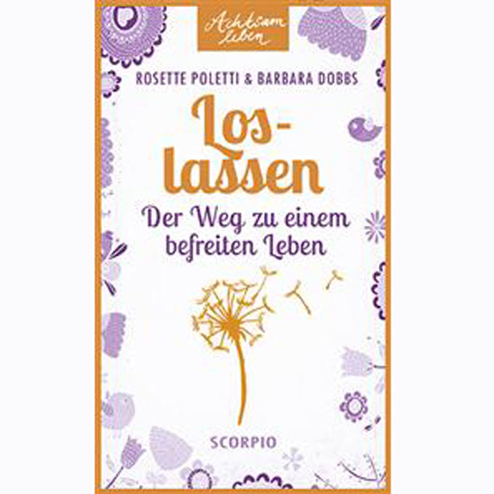 Achtsam leben - Loslassen