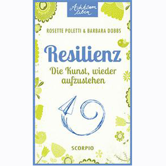 Achtsam leben - Resilienz