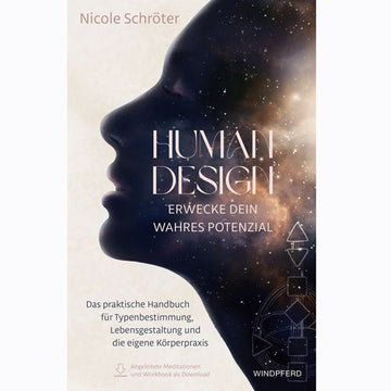 Human Design - Erwecke dein wahres Potenzial