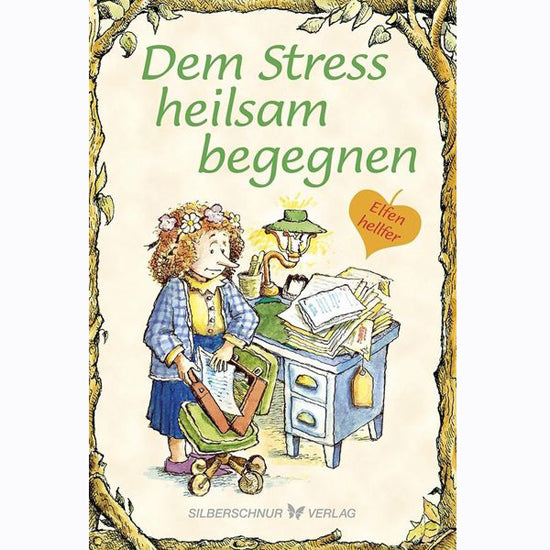Elfenhellfer - Dem Stress heilsam begegnen