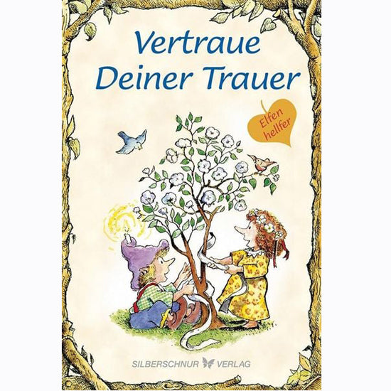 Elfenhellfer - Vertraue deiner Trauer