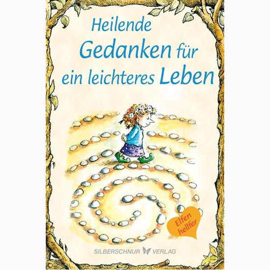Elfenhellfer - Heilende Gedanken für ein leichteres Leben