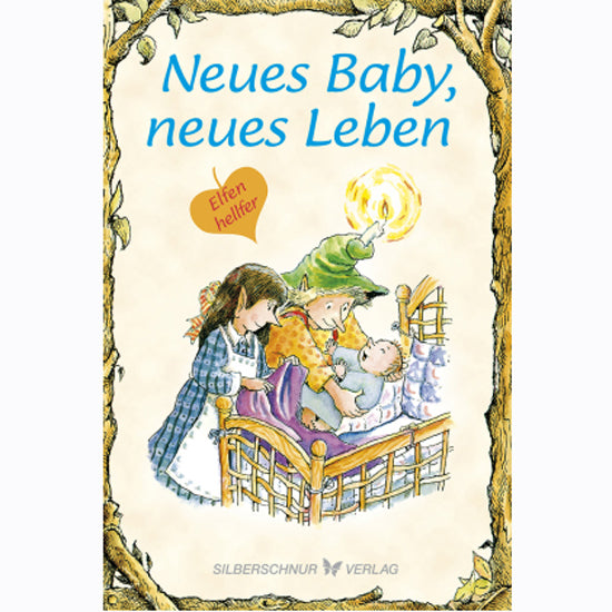 Elfenhellfer - Neues Baby, neues Leben