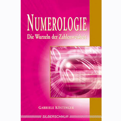 Numerologie - Die Wurzeln der Zahlenweisheit
