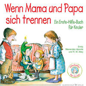 Elfenhelfer für Kinder - Wenn Mama und Papa sich trennen