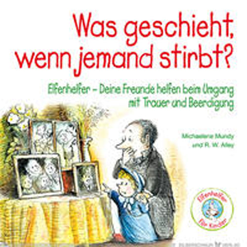 Elfenhelfer für Kinder - Was geschieht, wenn jemand stirbt?