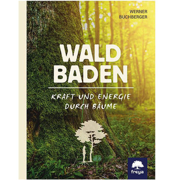 Waldbaden - Kraft und Energie durch Bäume