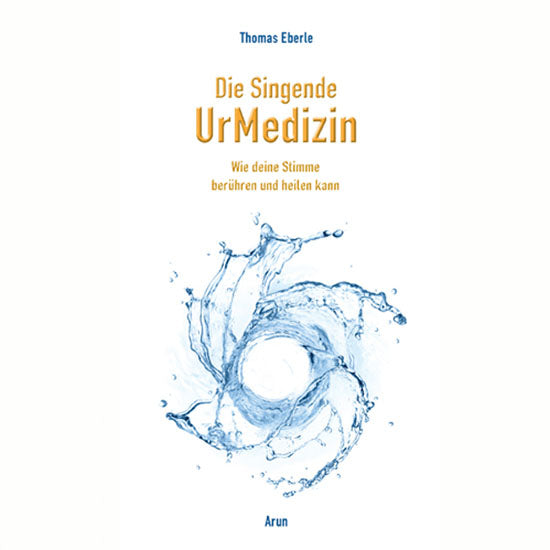 Die singende UrMedizin