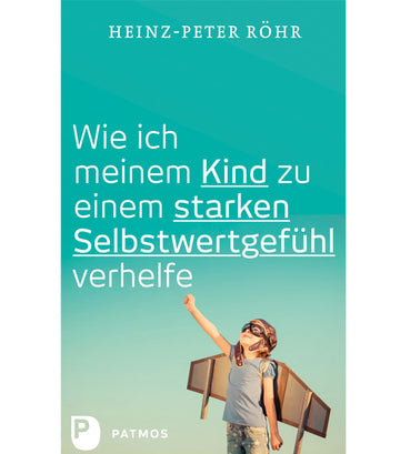 Wie ich meinem Kind zu einem starken ...