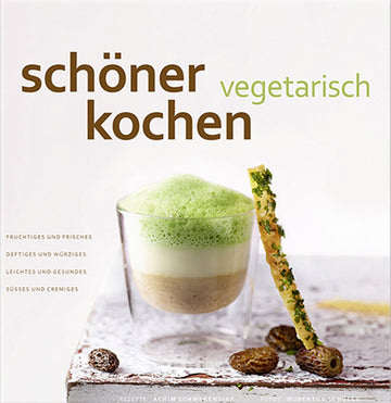 Schöner vegetarisch kochen