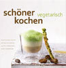Schöner vegetarisch kochen