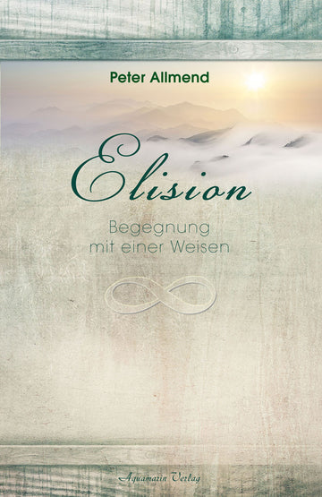 Elision - Begegnung mit einer Weisen