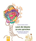 Lasst die Bäume zu uns sprechen
