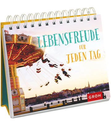 Lebensfreude für jeden Tag