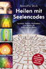 Heilen mit Seelencodes