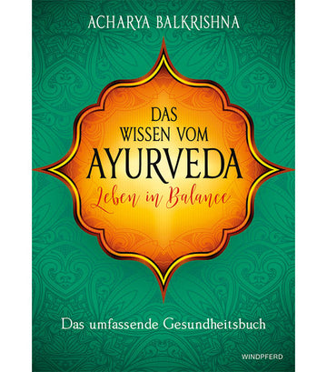 Das Wissen vom Ayurveda - Leben in Balance