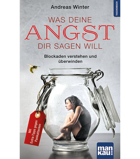 Was deine Angst dir sagen will