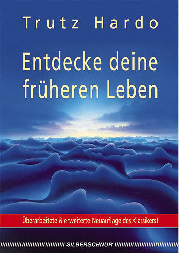 Entdecke deine früheren Leben