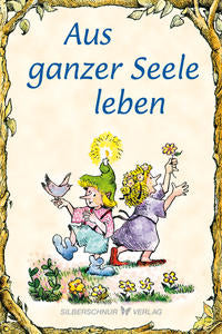 Aus ganzer Seele leben - Elfenhelfer