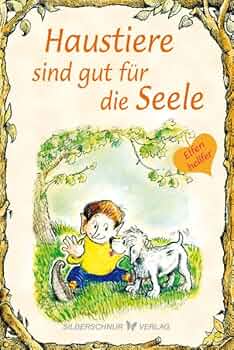 Elfenhellfer Haustiere sind gut für die Seele
